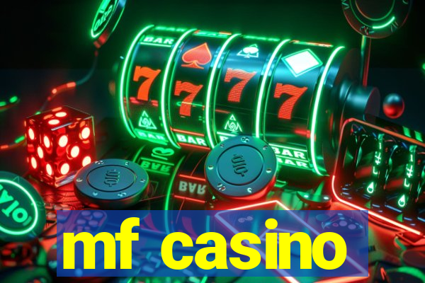 mf casino